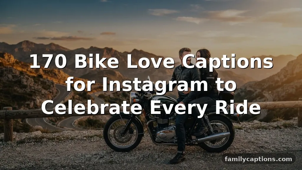 170 Bike Love Captions for Instagram to Celebrate Every Ride
